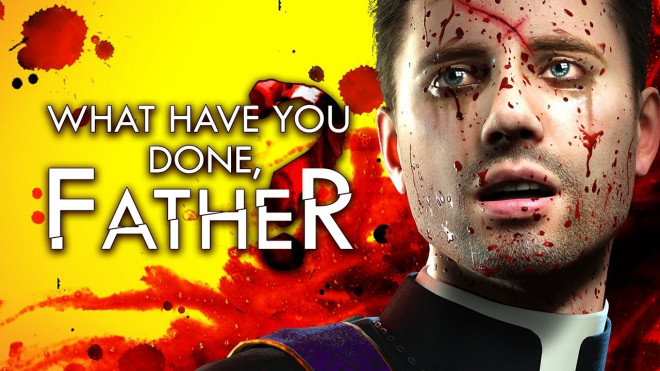 What have you done, Father?