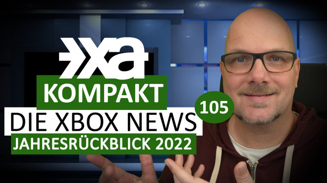 Xbox Aktuell Kompakt Folge 105 - Jahresrückblick 2022