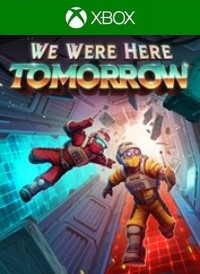 We Were Here Tomorrow