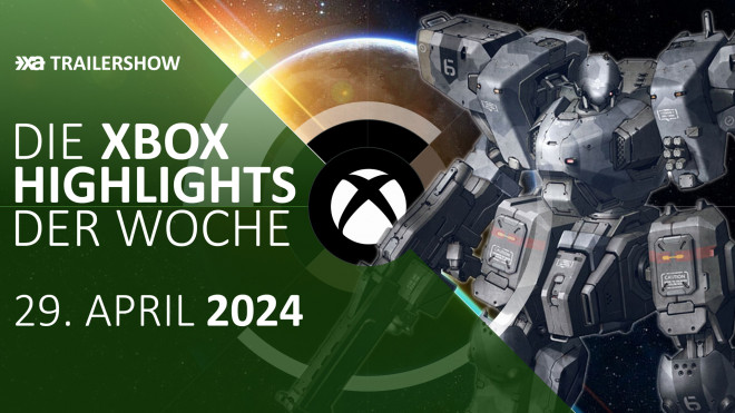 Xbox Spiele-Highlights KW 18 04-05/2024 - DieTrailershow vom 29. April bis 5. Mai 2024
