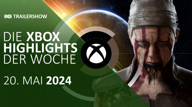 Xbox Spiele-Highlights KW 21 05/2024 - Die Trailershow vom 20. bis 26. Mai 2024
