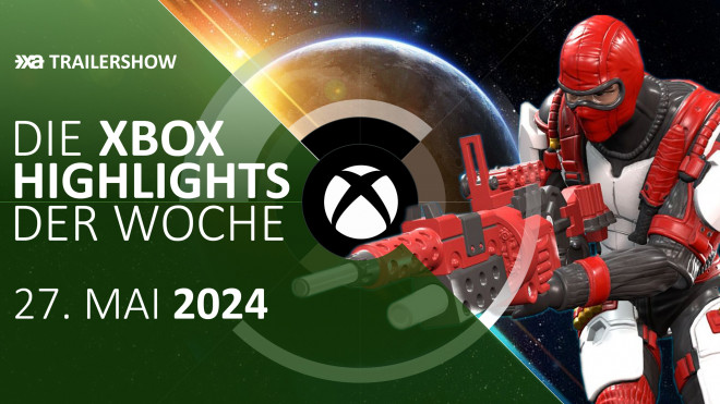 Xbox Spiele-Highlights KW 22 05-06/2024 - Die Trailershow vom 27. Mai bis 2. Juni2024