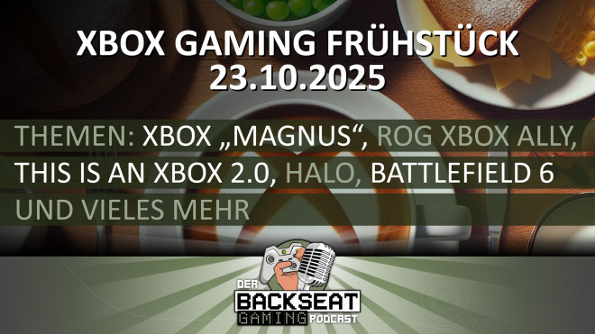 Xbox Gaming Frhstck vom 23.10.25 - Die Themen der Woche im Podcast #73