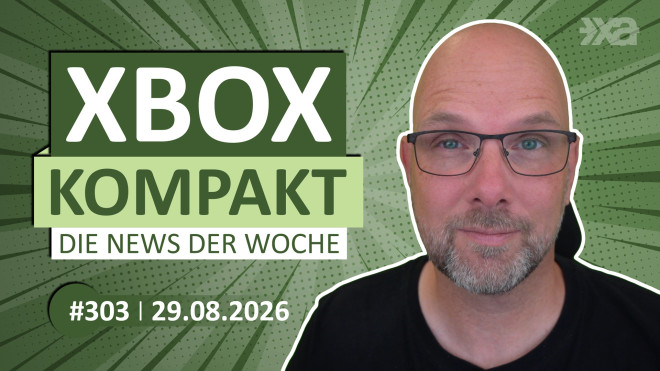 Xbox Kompakt Folge 303 - Die News der Woche