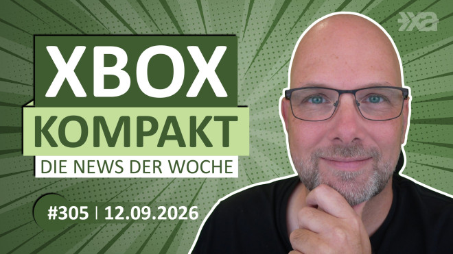 Xbox Kompakt Folge 305 - Die News der Woche