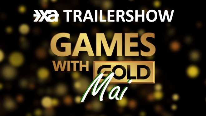 Xbox Games With Gold Mai 2022 - Die Xbox Aktuell Trailershow