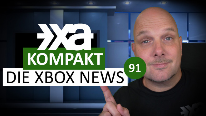 XA Kompakt - Folge 91 - Die Xbox-News der Woche