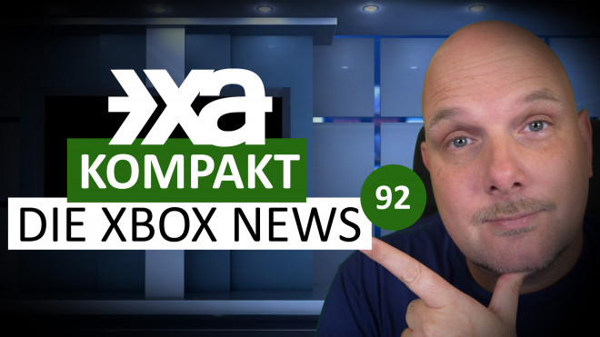 XA Kompakt - Folge 92 - Die Xbox-News der Woche