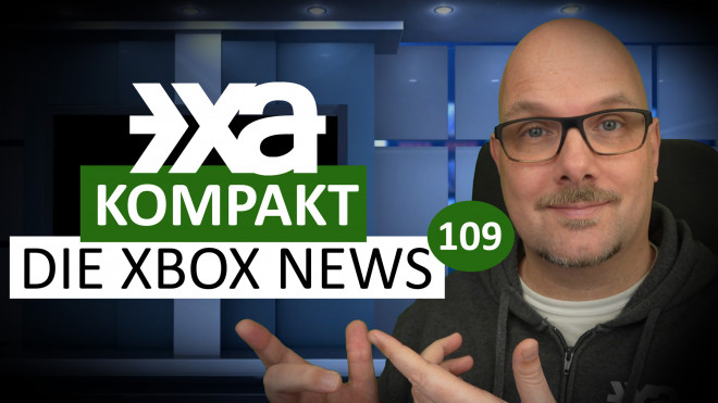 XA Kompakt - Folge 109 - Die Xbox-News der Woche