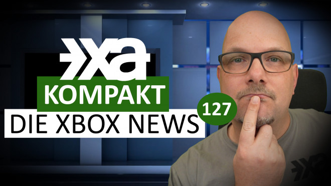 XA Kompakt - Folge 127 - Die Xbox-News der Woche